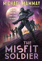Okładka książki The Misfit Soldier Michael Mammay