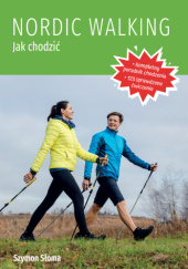Okładka książki Nordic walking. Jak chodzić. Szymon Słoma