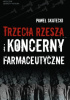Okładka książki Trzecia Rzesza i koncerny farmaceutyczne Paweł Skutecki