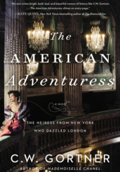 Okładka książki The American Adventuress Christopher W. Gortner
