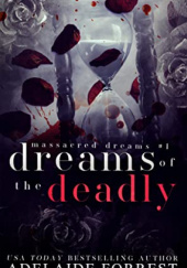 Okładka książki Dreams of the Deadly Adelaide Forrest