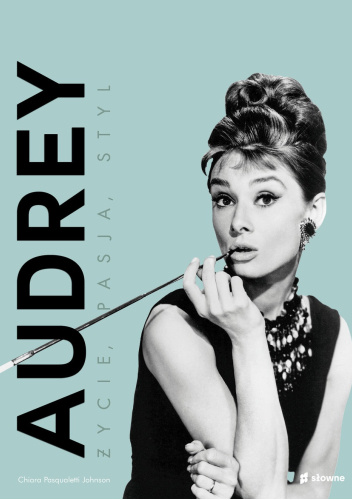 Audrey. Życie, pasja, styl