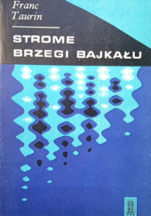 Okładka książki Strome brzegi Bajkału Franc Taurin