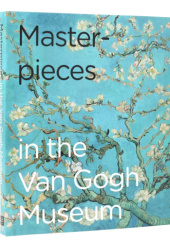 Okładka książki Masterpieces in the Van Gogh Museum praca zbiorowa