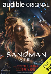 Okładka książki The Sandman: Act III Neil Gaiman, Dirk Maggs