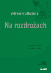 Okładka książki Na rozdrożach Sylvain Prudhomme