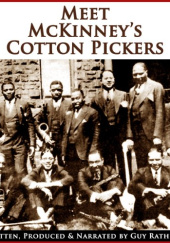 Okładka książki Meet McKinney's Cotton Pickers. Part One, Two, and Three Guy Rathbun