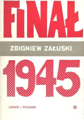 Okładka książki Finał 1945 Zbigniew Załuski