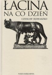 Okładka książki Łacina na co dzień Czesław Jędraszko