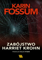 Okładka książki Zabójstwo Harriet Krohn Karin Fossum