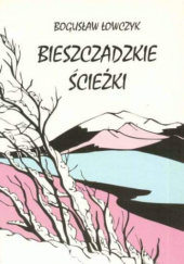 Okładka książki Bieszczadzkie ścieżki Bogusław Łowczyk