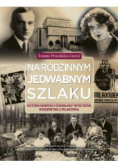 Okładka książki Na rodzinnym jedwabnym szlaku Joanna Prosińska-Giersz