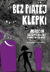Okładka książki Bez piątej klepki Marcin Szczygielski