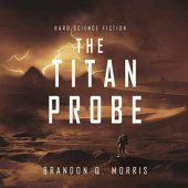 Okładka książki The Titan Probe Brandon Q. Morris