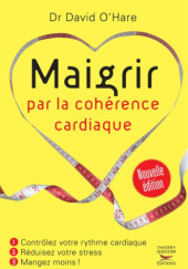 Okładka książki Maigrir par la cohérence cardiaque David O'Hare