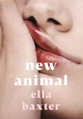 Okładka książki New Animal Ella Baxter