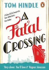 Okładka książki A Fatal Crossing Tom Hindle