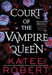 Okładka książki Court of the Vampire Queen Katee Robert