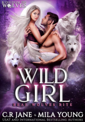 Okładka książki Wild Girl C.R. Jane,&nbsp;Mila Young