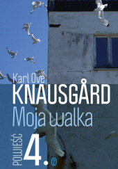 Okładka książki Moja walka. Księga 4 Karl Ove Knausgård