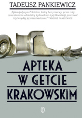 Okładka książki Apteka w getcie krakowskim Tadeusz Pankiewicz
