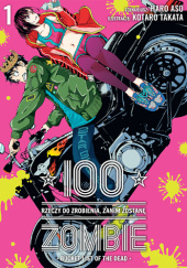 Okładka książki 100 rzeczy do zrobienia, zanim zostanę zombie #1 Haro Asou, Koutarou Takata