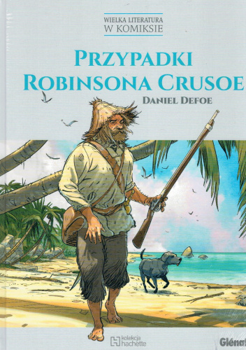 Przypadki Robinsona Crusoe - Daniel Defoe, Christophe Lemoine, Jean