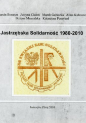Jastrzębska Solidarność 1980-2010