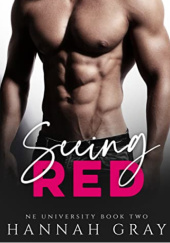Okładka książki Seeing Red: A New Adult Sports Romance Hannah Gray