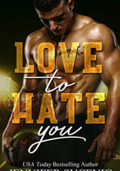 Okładka książki Love to Hate You: An Enemies-to-Lovers Sports Romance Jennifer Sucevic