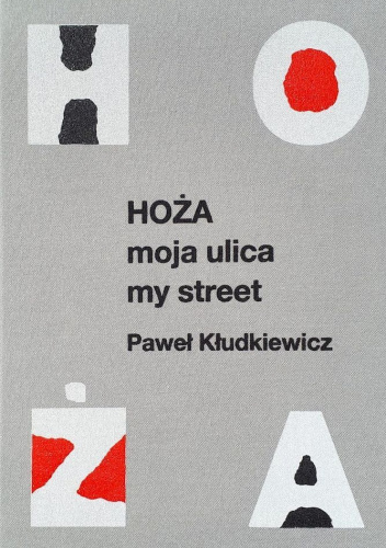 Hoża. Moja ulica / My street