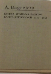 Okładka książki Sztuka wojenna państw kapitalistycznych 1939-1945 Anatolij Dmitrijewicz Bagrejew