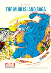 Okładka książki Marvel: The Legendary Graphic Novel Collection: Volume 9: X-Men: Muir Island Saga Steven Butler, Chris Claremont, Peter David, Kirk Jarvinen, Andy Kubert, Fabian Nicieza, Whilce Portacio, Paul Smith