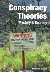Okładka książki Conspiracy Theories. Mystery & Secrecy Michael Robinson
