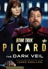 Okładka książki Star Trek: Picard: The Dark Veil James Swallow