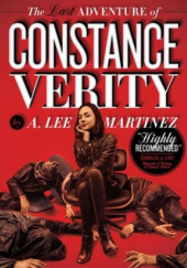 Okładka książki The Last Adventure of Constance Verity A. Lee Martinez