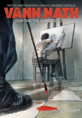 Okładka książki Vann Nath: Painting the Khmer Rouge Paolo Castaldi, Matteo Mastragostino