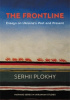 Okładka książki The Frontline. Essays on Ukraine’s Past and Present Serhii Plokhy