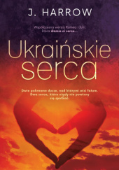 Okładka książki Ukraińskie serca J. Harrow