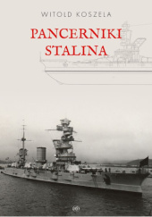 Okładka książki Pancerniki Stalina Witold Koszela