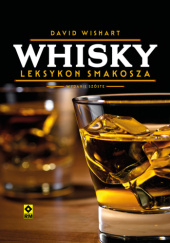 Okładka książki Whisky. Leksykon smakosza David Wishart