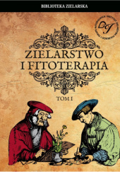 Okładka książki Zielarstwo i Fitoterapia - tom I Eryk Ostrowski