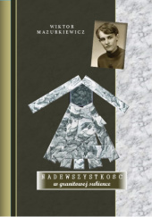 Okładka książki Nadewszystkość w granitowej sukience Wiktor Mazurkiewicz