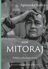 Okładka książki Igor Mitoraj. Polak o włoskim sercu Agnieszka Stabro