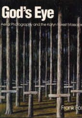 Okładka książki God's Eye. Aerial Photography and the Katyn Forest Massacre Frank Fox