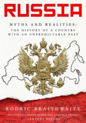 Okładka książki Russia. Myths and Realities Rodric Braithwaite