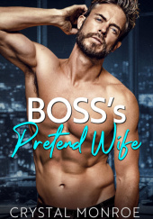 Okładka książki Bosss Pretend Wife Crystal Monroe