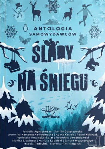 Ślady na śniegu - Antologia Samowydawców. Tom 2