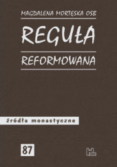 Okładka książki Reguła Reformowana Magdalena Mortęska OSB