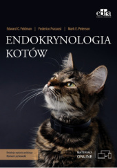 Okładka książki Endokrynologia kotów Edward C. Feldman, Federico Fracassi, Roman Lechowski, Mark E. Peterson